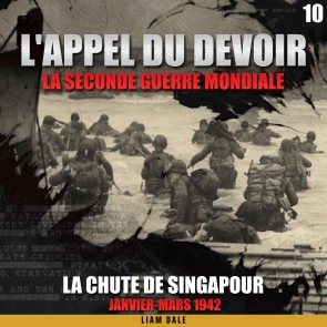La seconde guerre mondiale: 10. La chute de Singapour