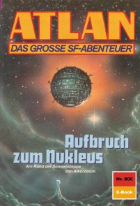 Atlan 806: Aufbruch zum Nukleus