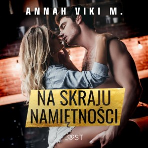 Na skraju namiętności - opowiadanie erotyczne