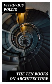 The Ten Books on Architecture