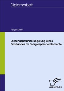 Leistungsgeführte Regelung eines Prüfstandes für Energiespeicherelemente