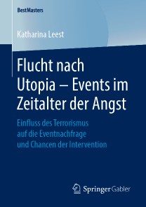 Flucht nach Utopia - Events im Zeitalter der Angst