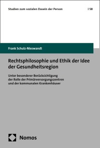 Rechtsphilosophie und Ethik der Idee der Gesundheitsregion