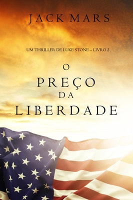 O Preço da Liberdade (Um Thriller de Luke Stone - Livro #2)