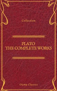 Plato: The Complete Works (Olymp Classics)