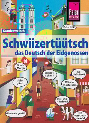 Reise Know-How Sprachführer Schwiizertüütsch - das Deutsch der Eidgenossen
