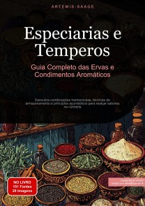 Especiarias e Temperos: Guia Completo das Ervas e Condimentos Aromáticos