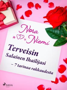 Terveisin Salainen Ihailijasi - 7 tarinaa rakkaudesta