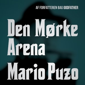 Den mørke arena (uforkortet)