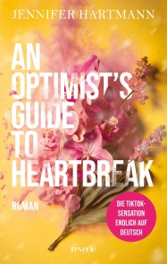 An Optimist's Guide to Heartbreak
