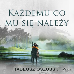 Kazdemu, co mu sie nalezy