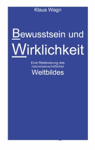 Bewusstsein und Wirklichkeit