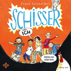Schisser und ich 1: Schisser und ich