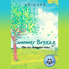 That Summer Breeze: Beri Aku Kesempatan Kedua