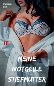 Meine notgeile Stiefmutter