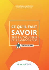 Ce qu'il faut savoit sur la douleur et les anti-douleurs