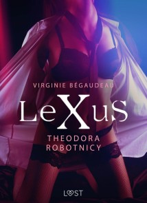 LeXuS: Theodora, Robotnicy - Dystopia erotyczna