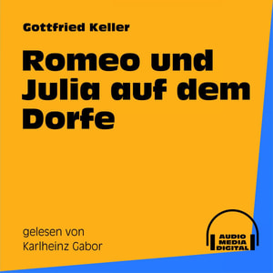 Romeo und Julia auf dem Dorfe