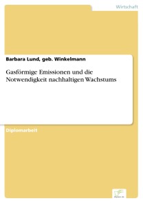 Gasförmige Emissionen und die Notwendigkeit nachhaltigen Wachstums