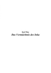 Karl May. Das Vermächtnis es Inka.