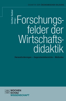 Forschungsfelder der Wirtschaftsdidaktik