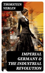 Imperial Germany & the Industrial Revolution