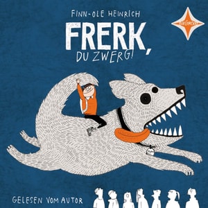 Frerk, du Zwerg!