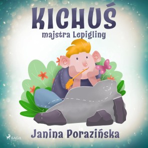 Kichuś majstra Lepigliny