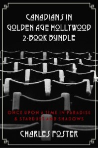 Canadians in Golden Age Hollywood 2-Book Bundle