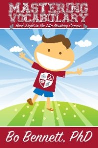 Mastering Vocabulary: Book Eight in the Life Mastery Course