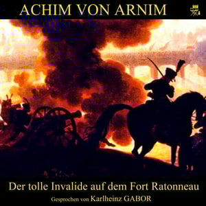 Der tolle Invalide auf dem Fort Ratonneau