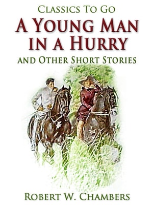 A Young Man in a Hurry / and Other Short Stories