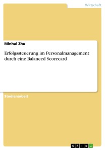 Erfolgssteuerung im Personalmanagement durch eine Balanced Scorecard