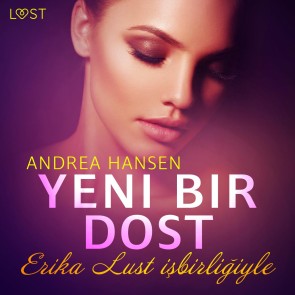 Yeni Bir Dost - Erotik Öykü