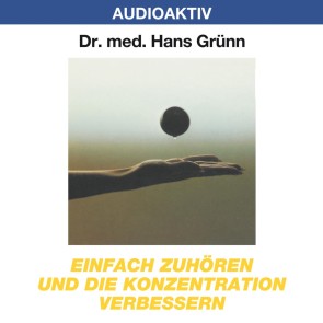 Einfach zuhören und die Konzentration verbessern