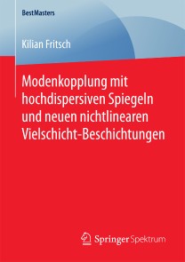 Modenkopplung mit hochdispersiven Spiegeln und neuen nichtlinearen Vielschicht-Beschichtungen