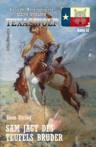 Sam jagt des Teufels Bruder Texas Wolf  Band 51