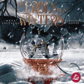 Berstendes Kupfer (Die Erben des Winters 3 - Trilogie)