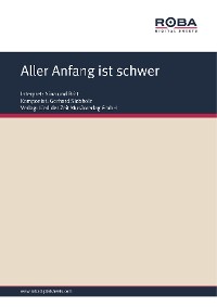 Aller Anfang ist schwer