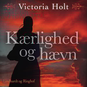 Kaerlighed og haevn (uforkortet)