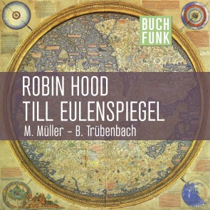 Robin Hood & Till Eulenspiegel