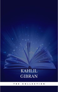 The Kahlil Gibran Collection