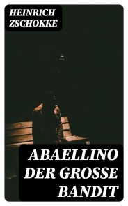 Abaellino der große Bandit