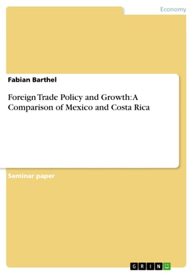 Foreign Trade Policy and Growth: A Comparison of Mexico and Costa Rica