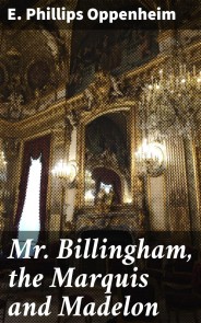 Mr. Billingham, the Marquis and Madelon
