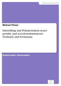 Darstellung und Polymerisation neuer pyridin- und acetylensubstituierter Verdazyle und Formazane