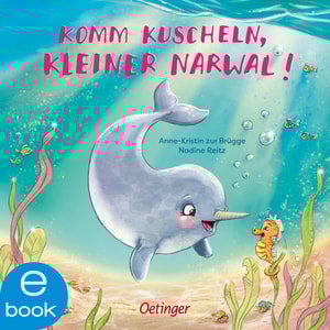 Komm kuscheln, kleiner Narwal!