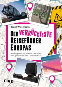 Der verrückteste Reiseführer Europas