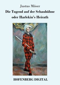 Die Tugend auf der Schaubühne oder Harlekin's Heirath