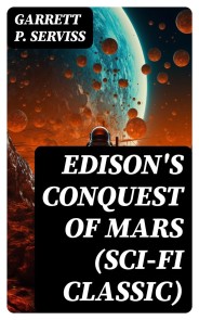 Edison's Conquest of Mars (Sci-Fi Classic)